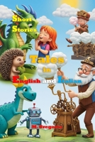 Short Stories Tales in English and Italian: Bilingual Stories for Children to Learn Italian – Educational, Fun, and Full of Life Lessons, Colorful Illustrated Tales for Kids B0FQNV88SK Book Cover