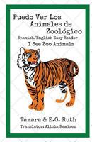 Puedo Ver Los Animales de Zoológico: I See At The Zoo (Spanish/English Easy Readers) 1721568506 Book Cover