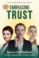 Embracing Trust: The Ascending Ladders Series Book 3 B0GRGX6T7L Book Cover