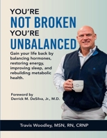 You're Not Broken-You're Unbalanced B0FSCQ2HSM Book Cover