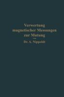 Verwertung Magnetischer Messungen Zur Mutung Fur Geologen Und Bergingenieure 3662354578 Book Cover