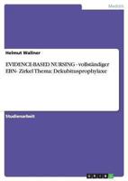 EVIDENCE-BASED NURSING - vollständiger EBN- Zirkel Thema: Dekubitusprophylaxe 3640435273 Book Cover