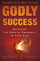 Godly Success: God's Blueprint for Success and Prosperity in Your Life 0768441269 Book Cover
