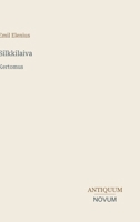 Silkkilaiva: Kertomus (Finnish Edition) 3387417896 Book Cover