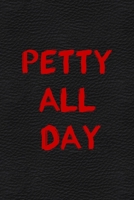 Petty All Day: All Purpose 6x9 Blank Lined Notebook Journal Way Better Than A Card Trendy Unique Gift White Grey Sticker Owl 1706468601 Book Cover