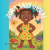 Zora Says ¡Hola! (Zora’s Curly Chronicles) B0FMK4M74G Book Cover