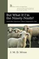 But What If I'm the Ninety-Ninth? (House of Prisca and Aquila) B0GPT7RS35 Book Cover