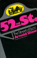The Street That Never Slept: New York's Fabled 52nd Street 0306800683 Book Cover