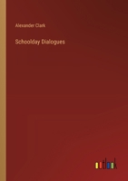 Schoolday Dialogues (Granger index reprint series) 1354864999 Book Cover