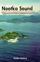 Nootka Sound: And the Surrounding Waters of Maquinna 1895811031 Book Cover