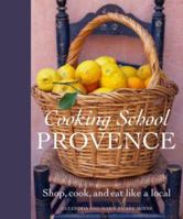 Cooking School Provence (Cooking School) 0756628458 Book Cover