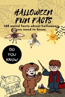 HALLOWEEN FUN FACTS: 148 weird facts about halloween you need to know B0BGZDV95W Book Cover