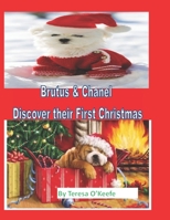 Brutus & Chanel Discover Their First Christmas B08L7VVDG9 Book Cover