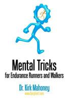 Mental Tricks for Endurance Runners and Walkers 1537437194 Book Cover