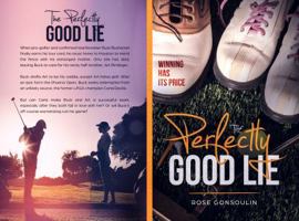 The Perfectly Good Lie 1733035214 Book Cover