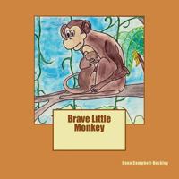 Brave Little Monkey 1493642243 Book Cover