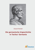 Die Germanische Urgeschichte in Tacitus Germania 1016828721 Book Cover