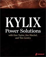 Kylix Power Solutions with Don Taylor, Jim Mischel, and Tim Gentry 1576109607 Book Cover