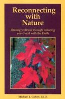 Reconnecting With Nature: Finding Wellness Through Restoring Your Bond With the Earth 0963970526 Book Cover