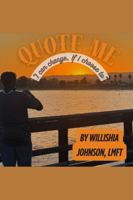 QUOTE ME: I Can Change If I Choose To B0GHJXMC62 Book Cover
