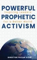 Powerful Inspiring Leaders Prophetic for a Better World Activism B0G69XKJMN Book Cover