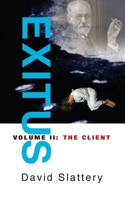 Exitus Volume II The Client 1739913736 Book Cover