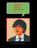 Who Is Aiden Branss? 1387785206 Book Cover