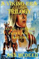 A Viking Era Trilogy: An Epic Story of Historical Romance and Religion 0615877095 Book Cover