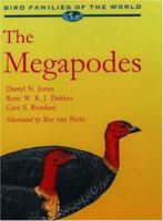 The Megapodes: MegaPodiidae (Bird Families of the World) 0198546513 Book Cover
