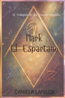 Mark El Espartano: El Triangulo de los Tesoros Invisibles (Spanish Edition) B0FNNF3M55 Book Cover