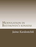 Modulation in Beethoven's sonatas 1722763930 Book Cover