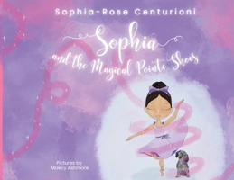 Sophia and the Magical Pointe Shoes B0G6XM8BTG Book Cover