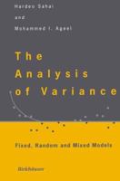 The Analysis of Variance: Fixed, Random and Mixed Models 1461271045 Book Cover
