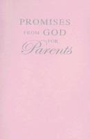 Promises from God for Parents - Pink 1869209710 Book Cover