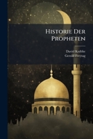 Historie Der Propheten: In Vier Bücher Abgetheilt... 1279206217 Book Cover