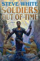 Soldiers Out of Time 1476780722 Book Cover