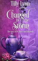 Changed by the Storm: The Story of Dr. Darcy and Elizabeth B08W4JRM33 Book Cover