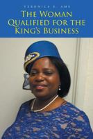 The Woman Qualified for the King's Business 1643494325 Book Cover