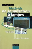 Matériels de sonorisation à lampes - Guide de choix et d'entretien: Guide de choix et d'entretien (French Edition) 2100055828 Book Cover