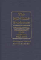 The Spit-Shine Syndrome: Organizational Irrationality in the American Field Army (Contributions in Military Studies) 0313262152 Book Cover