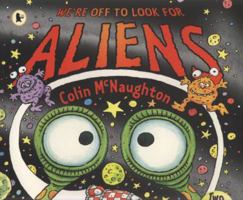 We're Off to Look for Aliens 0763636363 Book Cover