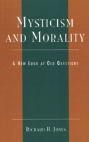 Mysticism and Morality: A New Look at Old Questions 0739107844 Book Cover