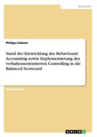 Stand der Entwicklung des Behavioural Accounting sowie Implementierung des verhaltensorientierten Controlling in die Balanced Scorecard 3640461754 Book Cover