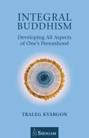 Integral Buddhism: Developing All Aspects of One's Personhood 0648114805 Book Cover