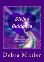 Divine Guidance: Aligning With Your Heart and Soul 1984237454 Book Cover