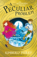 A Peculiar Problem: The brilliantly funny follow-up to The Accidental Wizard 1407195727 Book Cover