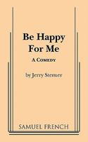 Be Happy for Me 0573690499 Book Cover