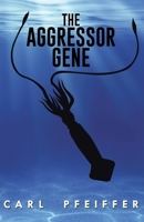 The Aggressor Gene 1952244277 Book Cover
