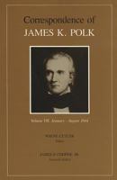 Correspondence of James K. Polk, January-August 1844 (Correspondence of James K Polk) 0826512259 Book Cover
