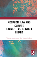 Property Law and Climate Change: Inextricably Linked 0367076020 Book Cover